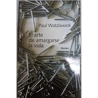 El arte de amargarse la vida